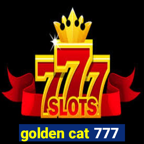 golden cat 777